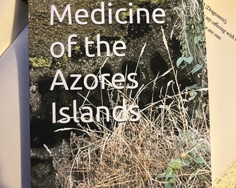 Magic and Medicine of the Azores Islands signed by Jennifer Teixeira