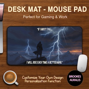 Rise Stronger Desk Mat, I Must Fall Desk Pad, Fantasy Inspirational Mouse Pad, Gaming Mouse Mat, Personalize Quotes Desk Mat, Gift for Him