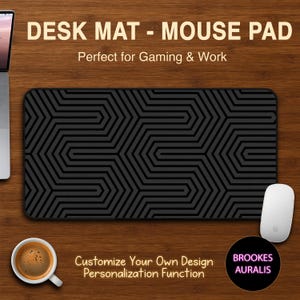 May include: Black desk mat with a geometric design, a white mouse, and a coffee cup on a wooden surface. Text on the mat reads "DESK MAT - MOUSE PAD" and "Customize Your Own Design".