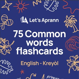 Flashcards pour les anglophones pour apprendre le créole haïtien et pour les locuteurs du créole haïtien pour apprendre l'anglais (prononciation incluse) ADULTES ET ENFANTS