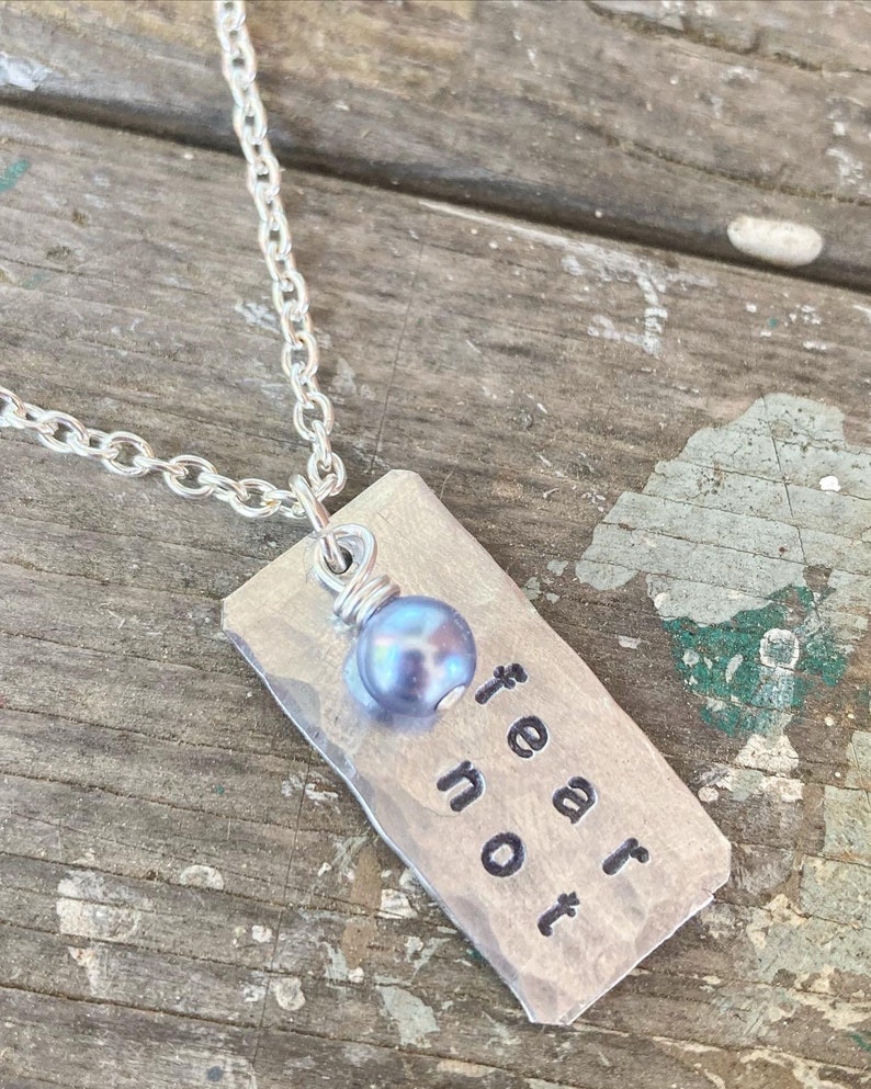 fear not Custom Hand Stamped Silver Necklace with iridescent pearl image 1