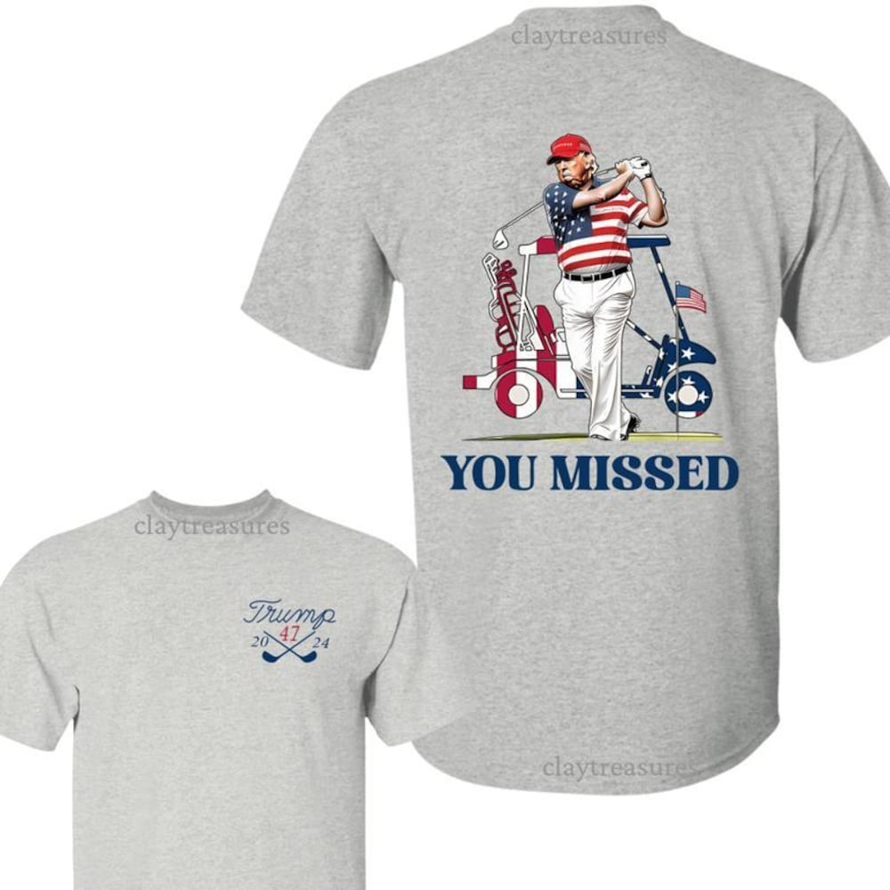 Funny Shirt Trump Golf You Missed 2024 Sweatshirt, Barstol Golf Flag Hoodie, Trump Second Assassination Attempt T-Shirt, Gift For Republican Golf Shirt