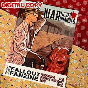 May include: A digital copy of a Fallout Fanzine poster. The poster features a man in a hat and glasses, with the words "WAR NEVER CHANGES" and a red bull. The poster is for fundraising for Palestine Children's Relief Fund.
