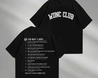 WDNC Club Shirt, Proud Member Of WDNC shirt, We Do Not Care Club Shirt, Perimenopause Shirt, WDNC Shirt, Sarcastic Shirt, Feminist shirt