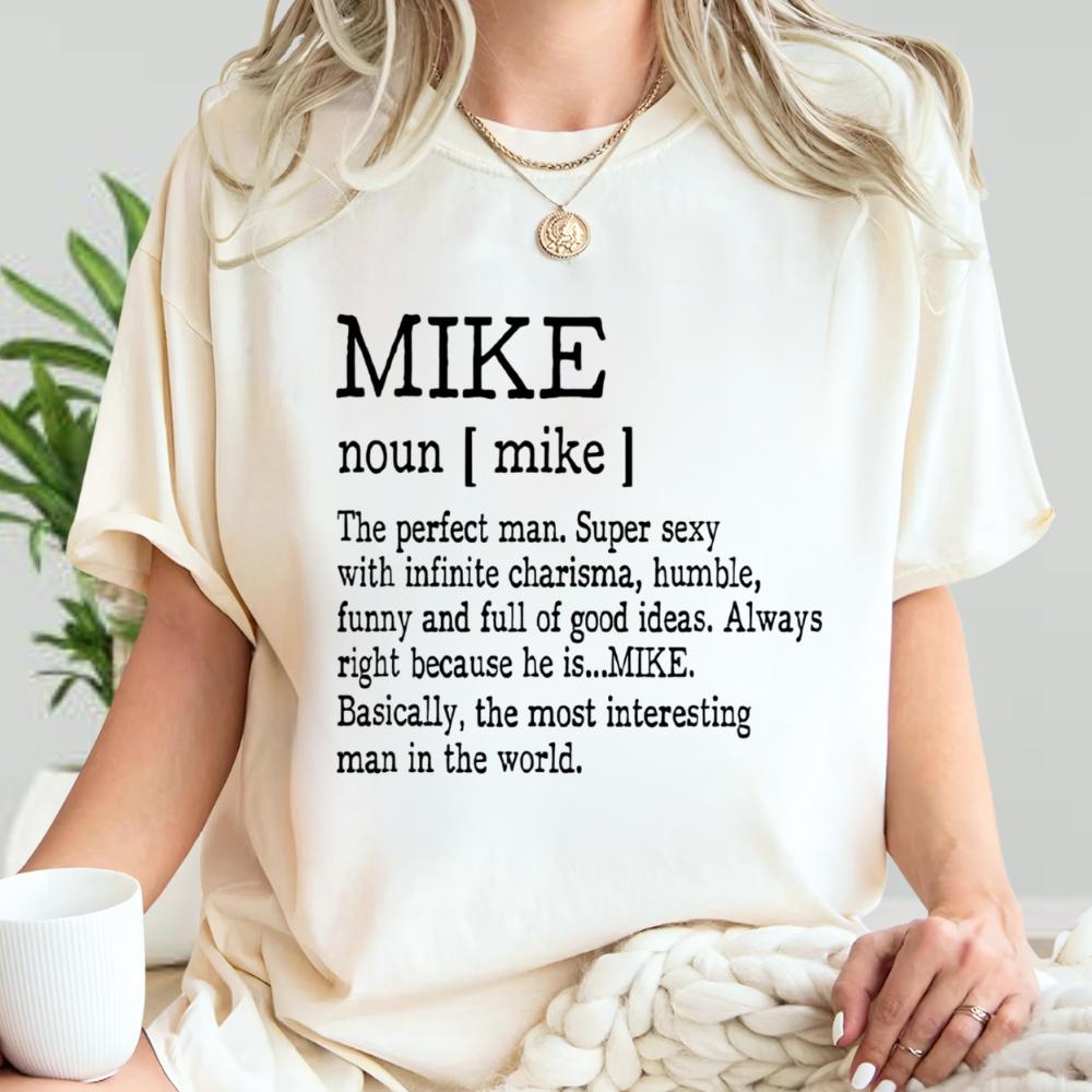 Mike Definition Shirt, Mike Noun Shirt, Mike Shirt, Funny Quote