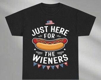 Comfort Colors Just Here for the Wieners Shirt, Fourth of July Shirt, Funny 4th of July Tee, Funny Hot Dog Shirt, Independence Day Shirt