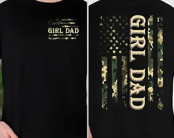 Girl Dad T-Shirt, Camo Flag Patriotic Tee, American Spirit Apparel