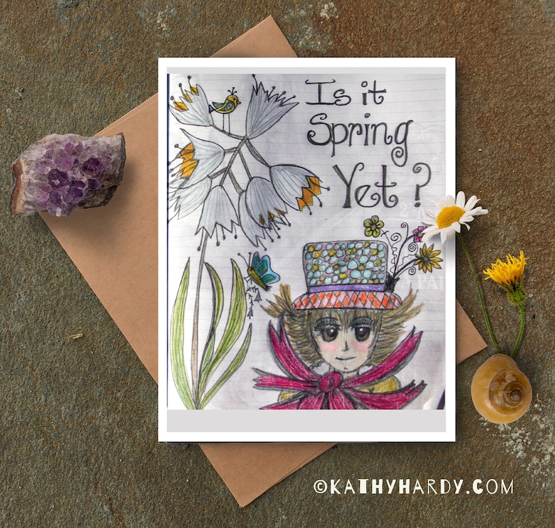 Original Drawing by Kathy Hardy Unique Note Card Cute Greeting Card Is it Spring Yet Note Card Blank Notecard Just Because Card