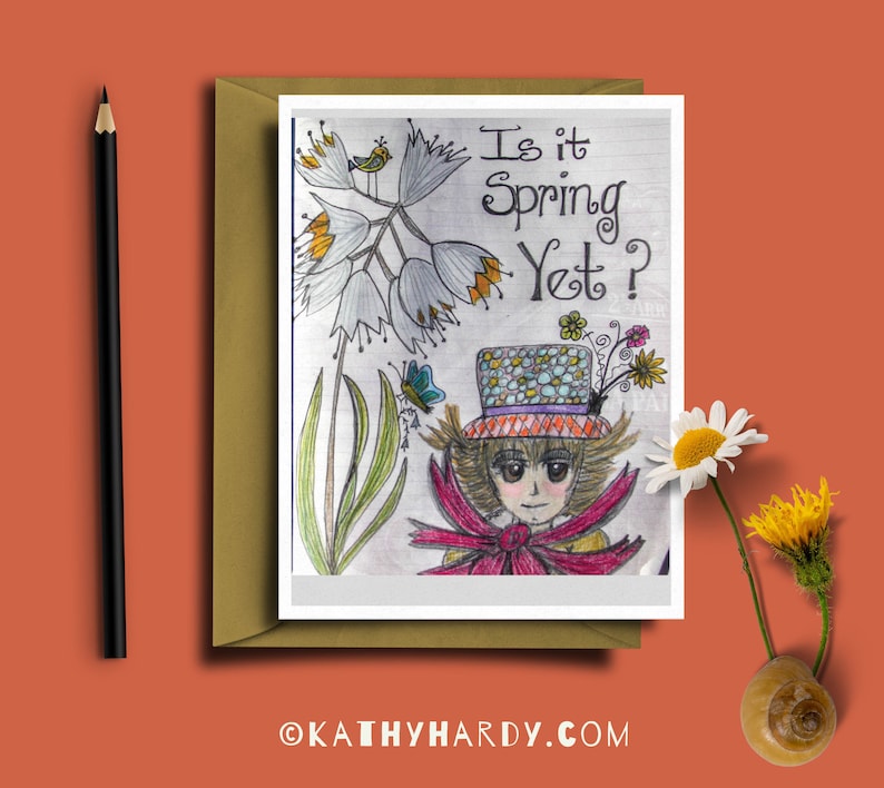 Original Drawing by Kathy Hardy Unique Note Card Cute Greeting Card Is it Spring Yet Note Card Blank Notecard Just Because Card