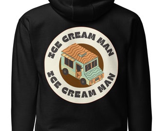 Ice Cream Man Hoodie | Hip Hop Hoodie DJ Gift Rap Fan Gift Ice Cream Lover Gift Premium Embroidered Hoodie | Back Print Sweatshirt