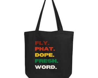 Hip Hop Word Tote Bag | Fly, Phat, Dope, Fresh | Organic Cotton Bookbag