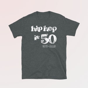 Hip Hop 50th Anniversary Shirt Hip Hop 50 Anniversary Tee Hip Hop is 50 Rap Concert T-Shirt Hip Hop Party Outfit 90s Old School Rap Tshirt