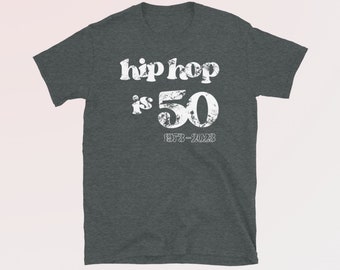 Hip Hop 50th Anniversary Shirt Hip Hop 50 Anniversary Tee Hip Hop is 50 Rap Concert T-Shirt Hip Hop Party Outfit 90s Old School Rap Tshirt