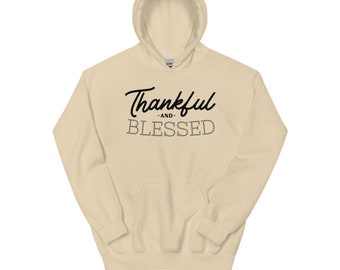 Thankful and Blessed Thanksgiving Hoodie | Group Thanksgiving Hoodie Blessings Sweatshirt Positive Vibes Hip Hop Hoodie Friendsgiving Hoodie