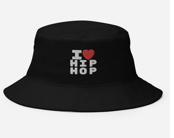 I Love Hip Hop Bucket Hat | 90s Old School Rap Music Hat Embroidered Hip Hop Gift Apparel DJ Gift Hip Hop Fashion Bucket Hat Urban Fashion