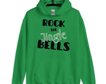 Rock the Jingle Bells Hoodie | Ugly Christmas Sweater | Hip Hop Christmas Sweatshirt | Unisex Hoodie | Green Hoodie | Red Hoodie