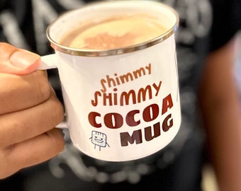 Shimmy Shimmy Cocoa Mug | Rap Lyric Hot Chocolate Mug | Hip Hop Mug | DJ Gift | Hot Cocoa Lover Gift | Kids Hot Cocoa Mug | Enamel Mug