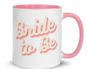 Bride to Be Mug | Girls Weekend Gifts | Bachelorette Party Gifts | Coffee Mug for Bachelorette Party | Mug with Color Inside | Fun Teas Cup