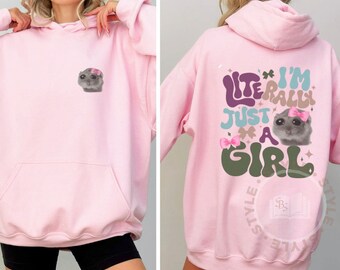 I'm Literally Just A Girl Sad Hamster Meme Hoodie, Cute Sad Hamster Sweatshirt ,Hamster Lover Gift, Cute Coquette Hamster Meme, Funny Meme G