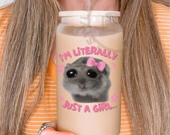 Im Literally Just a Girl Sad Hamster Coffee Glass Tumbler, I’m Just a Girl Mug, Viral Meme Mug, Sad Hamster Mug, Sad Hamster Cup