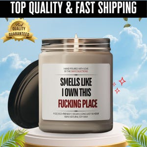 Smells Like I Own This F*cking Place Scented Soy Candle, New Homeowner Gift, Custom Housewarming Candle, Closing Day Gift, Funny Candle