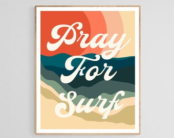 Typography Wall Art, Pray For Surf, Beach Wall Art, Surfer Art Print, Beach Decor, Retro Wall Art, Beach Print, Retro Decor, Ocean Art