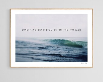 Motivational Print, Typography Print, Inspirational Quote, Beach Print, Lake Michigan Art, Michigan Photo, Ocean Print, Coastal Decor