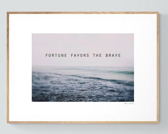 Fortune Favors The Brave, Typography Print, Lake Michigan Art, Inspirational Quote, Home Decor, Wall Art, Michigan Print, Beach Art Print