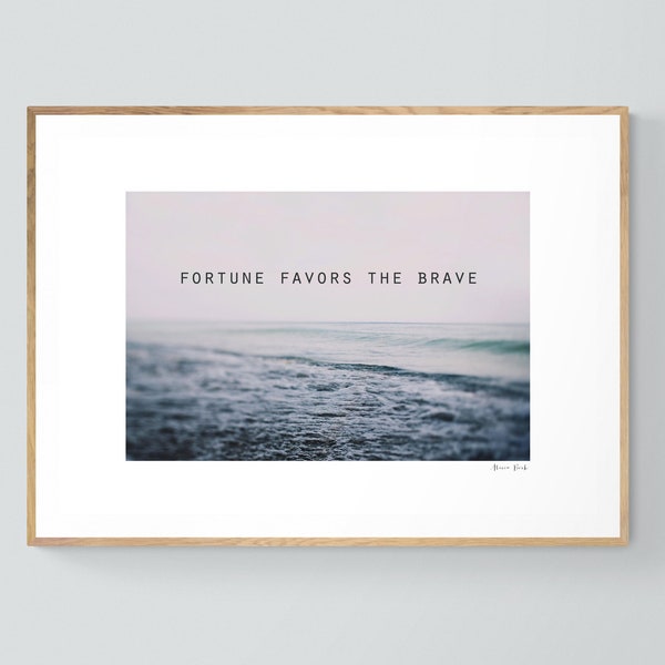 Fortune Favors The Brave, Typography Print, Lake Michigan Art, Inspirational Quote, Home Decor, Wall Art, Michigan Print, Beach Art Print