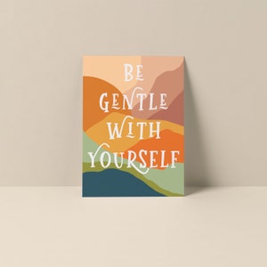 Be Gentle With Yourself, Single Card, Blank Card, Greeting Card, Inspirational Card, Self Love Card, Positive Quote Card, Kindness Note card image 1