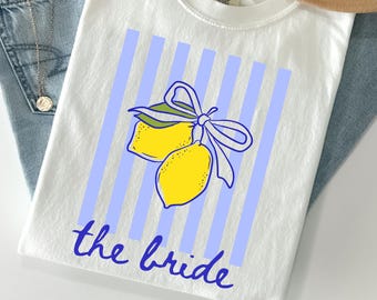 The Bride Lemon Bachelorette Party Shirt • Amalfi Coast Bridal Party Tee