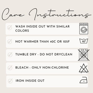 May include: Care instructions graphic with text: Wash inside out with similar colours, not warmer than 40C, tumble dry - do not dry clean, bleach - only non-chlorine, and iron inside out. Includes corresponding icons.