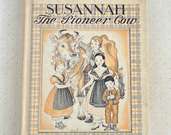1960s Susannah The Pioneer Cow book, Miriam Mason author, Maud-Miska Petersham, Scott Foresman Invitations to Personal Reading Program
