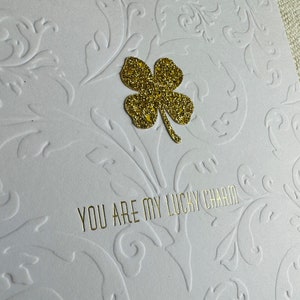 You are my lucky charm sparkle shamrock in gold foil over embossed flourish letterpress card with hot foiled clover love note image 5