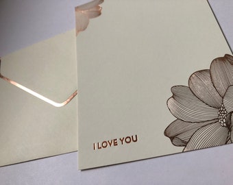 I love you in floral rose gold foil, hand letterpressed wedding or valentine card love note for the one that inspires you