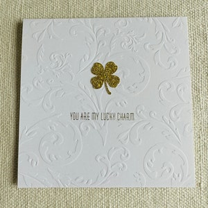 You are my lucky charm sparkle shamrock in gold foil over embossed flourish letterpress card with hot foiled clover love note image 4