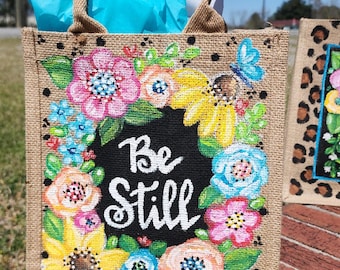 Be Still Vibrant Flowers Painted Tote, Bible bag, Church Bag