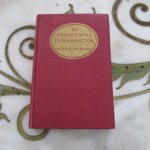 The Private Wire To Washington by Harold MacGrath 1919 Illustrated by C. H. Taffs