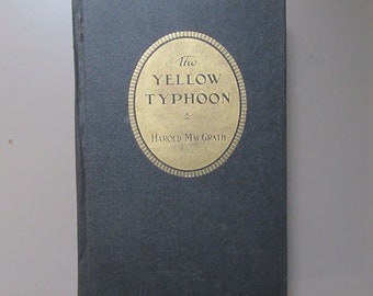 The Yellow Typoon by Harold MacGrath 1919 Illustrated by Will Grefe