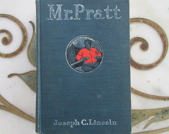 Mr. Pratt Joseph C. Lincoln 1906 A. L. Burt Company