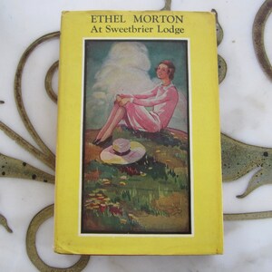 Ethel Morton At Sweetbrier Lodge by Mabell S.C. Smith Novel