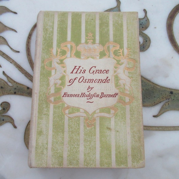 His Grace of Osmonde Frances Hodgson Burnett 1897 Unstated First Edition