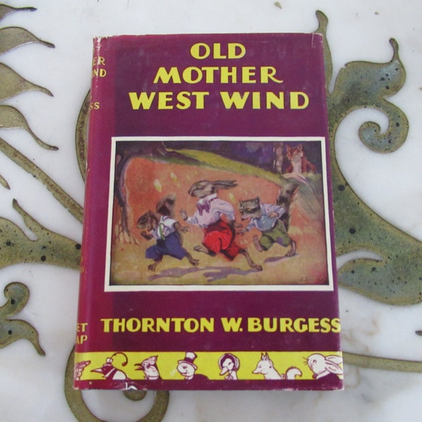 Old Mother West Wind Thornton W. Burgess Illustrated by Harrison Cady Grosset w/ Dust Jacket