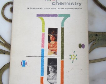 Photo Chemistry in Black-And-White and Color Photography Kodak 1957