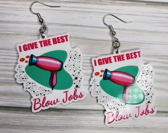 I Give The Best Blow Jobs Hair Stylist Earrings Sarcastic & Funny