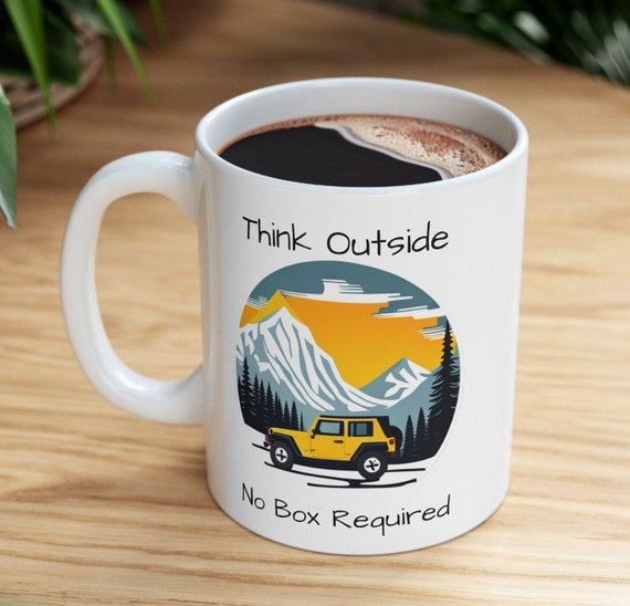 Think Outside, No Box Required, Outdoor lifestyle mug, Lover of Outside Adventures and getting out! Jeep Lover Mug
