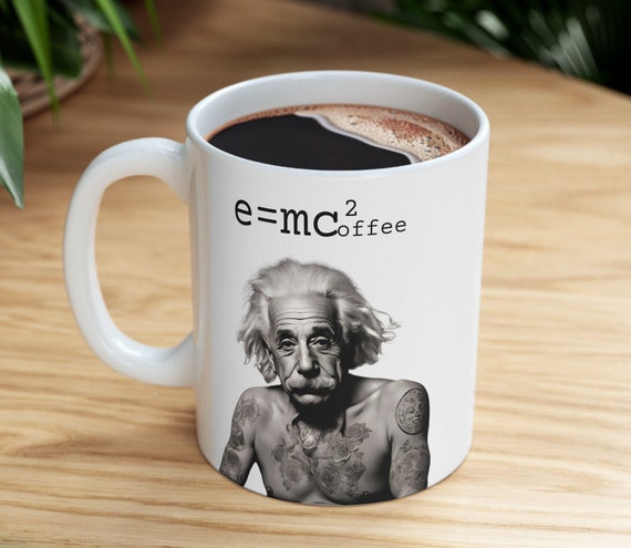 Einstein Mug, Science, Teacher, Math, Coffee Lover, Gift for Teacher, Gift for Mom or Dad,