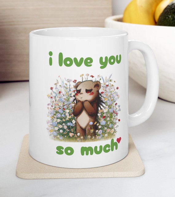 I love you so much, Mug, Ceramic Mug, Teddy Bear, Love Mug, Love, Cozy Bear Mug, Favorite Teddy Bear, Favorite Mug, Coffee Mug, Love, Gifts