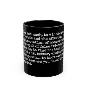 Emerson Quote, Inspirational, Emerson&#39;s list of life goals and definition of success. Black Mug Inspirational Quote (11oz, 15oz)