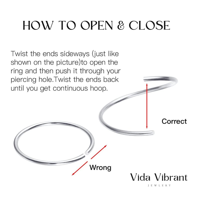 May include: Diagram showing the correct and incorrect way to open and close a hoop earring. The correct way is to twist the ends sideways, while the incorrect way is to pull the ends apart.